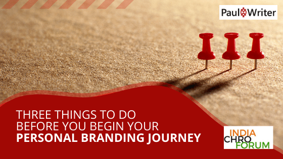 Three Things to do Before You Begin Your Personal Branding Journey